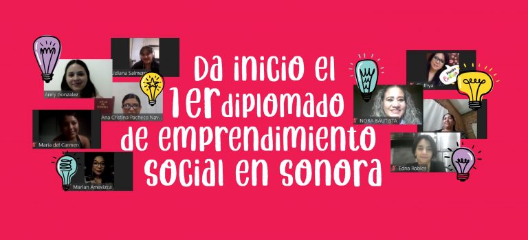 Primer diplomado de Emprendimiento Social en Sonora