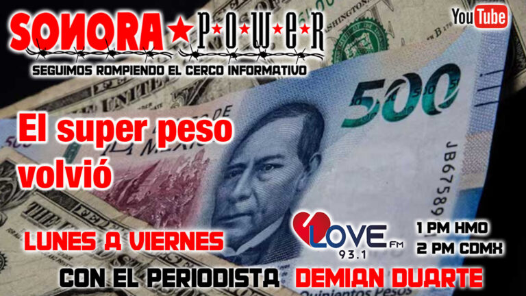SonoraPower | El regreso del Súper Peso y la perspectiva de los acuerdos