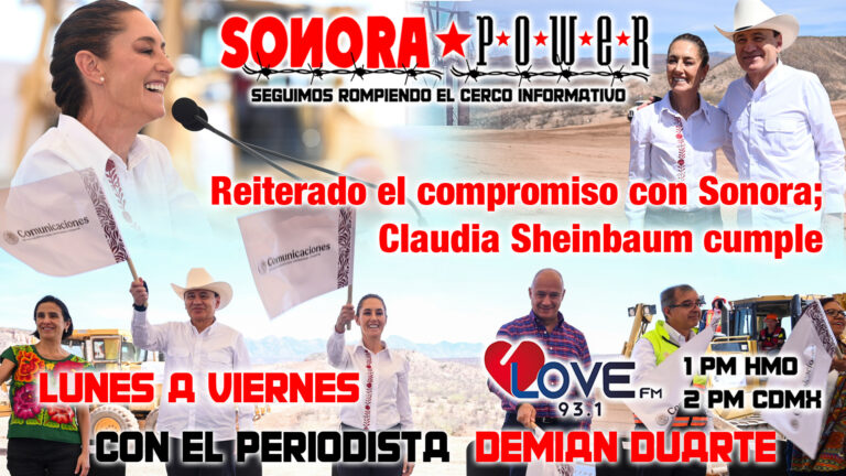 Reiterado el compromiso con Sonora; Claudia Sheinbaum cumple y anuncia que va por más desarrollo