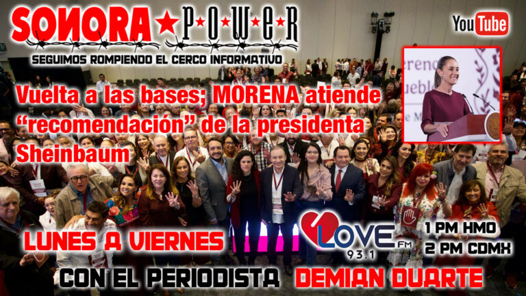 Vuelta a las bases: Morena atiende y aplica recomendación de la presidenta Sheinbaum