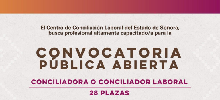 Publica Gobierno de Sonora bases para convocatoria de personas conciliadoras laborales