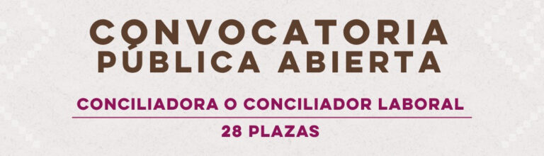 Inicia registro para convocatoria de personas conciliadoras laborales en Sonora