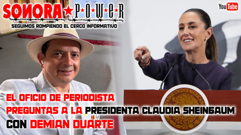 SonoraPower con la presidenta Sheinbaum | Colocando a Sonora en el top de los estados
