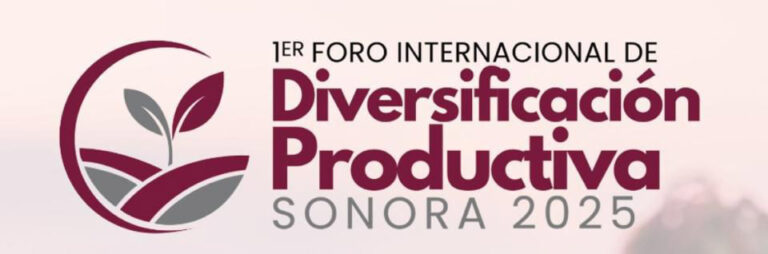 Prepara Gobierno de Sonora Primer Foro Internacional de Diversificación Productiva en Cajeme