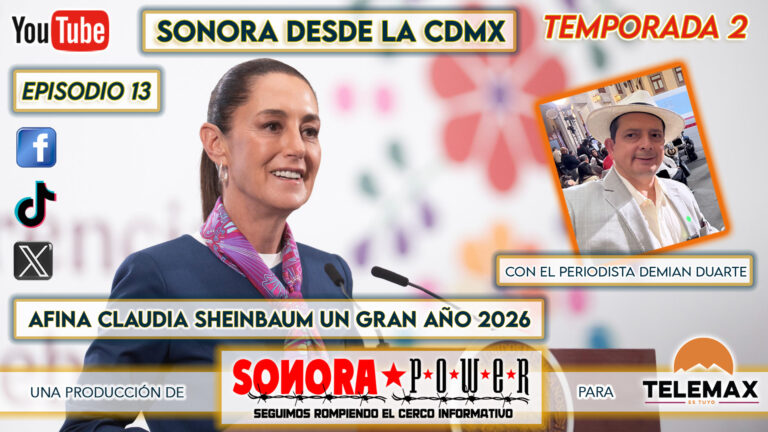 Sonora desde la CDMX episodio 72 | Despedimos el 2025, preparamos un gran 2026