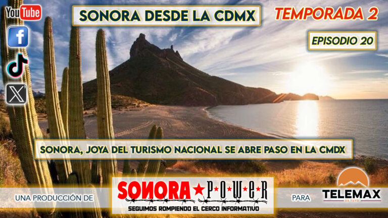 Sonora desde la CDMX #77 | Sonora joya del turismo nacional se hace presente en la capital del país
