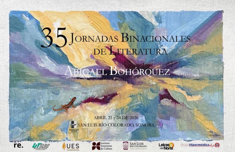 La literatura cruza fronteras: San Luis Río Colorado celebra la 35ª edición de las Jornadas “Abigael Bohórquez” y entrega su máxima distinción literaria