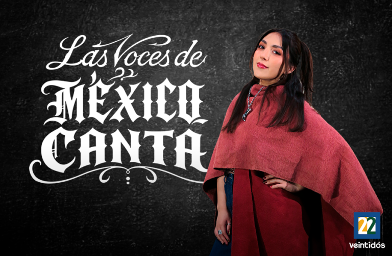 Canal veintidós presenta las voces de México canta